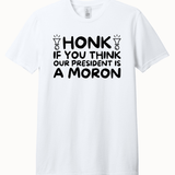 Honk If You Think Our President is A Moron - Hands Off United