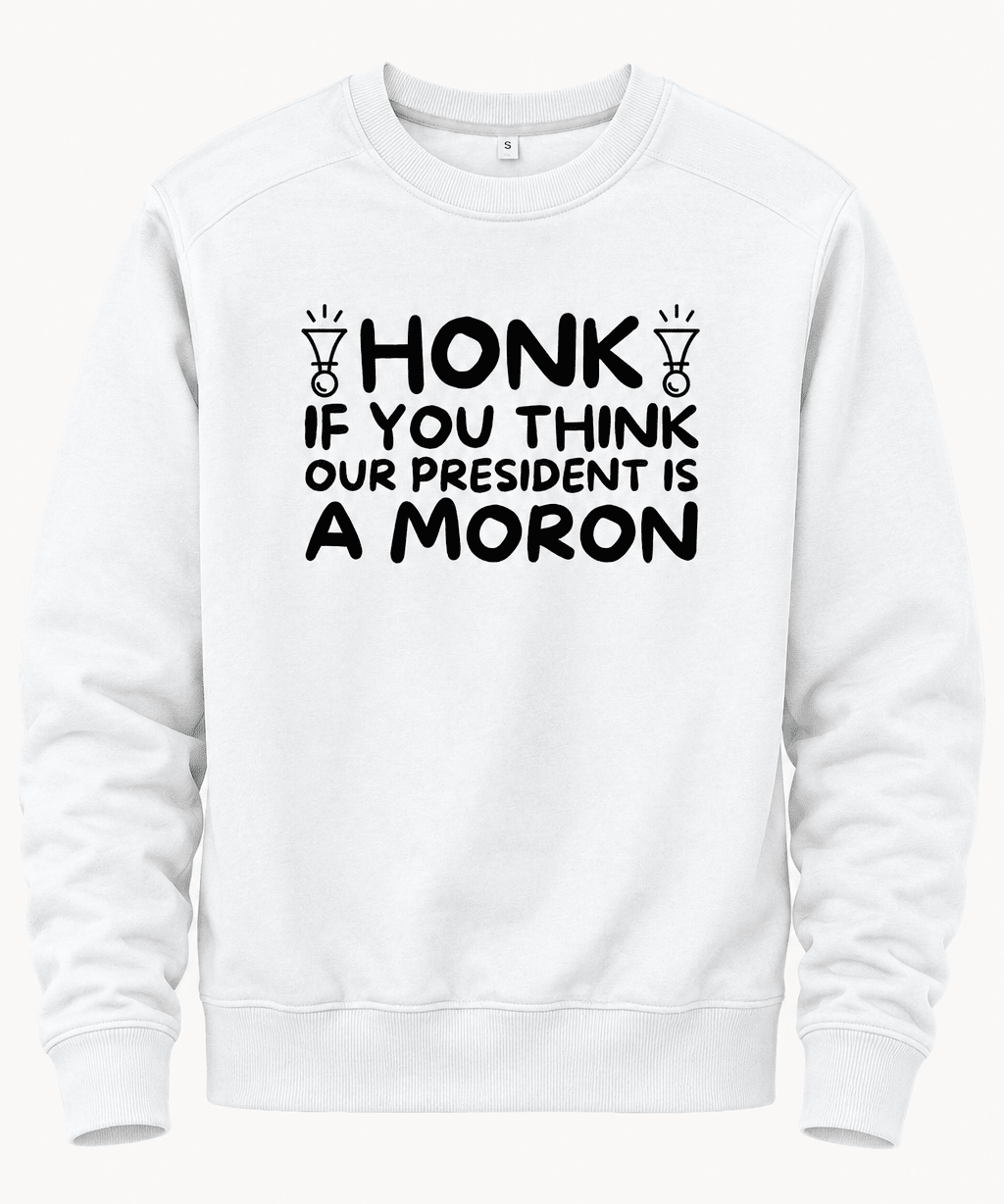 Honk If You Think Our President is A Moron - Hands Off United