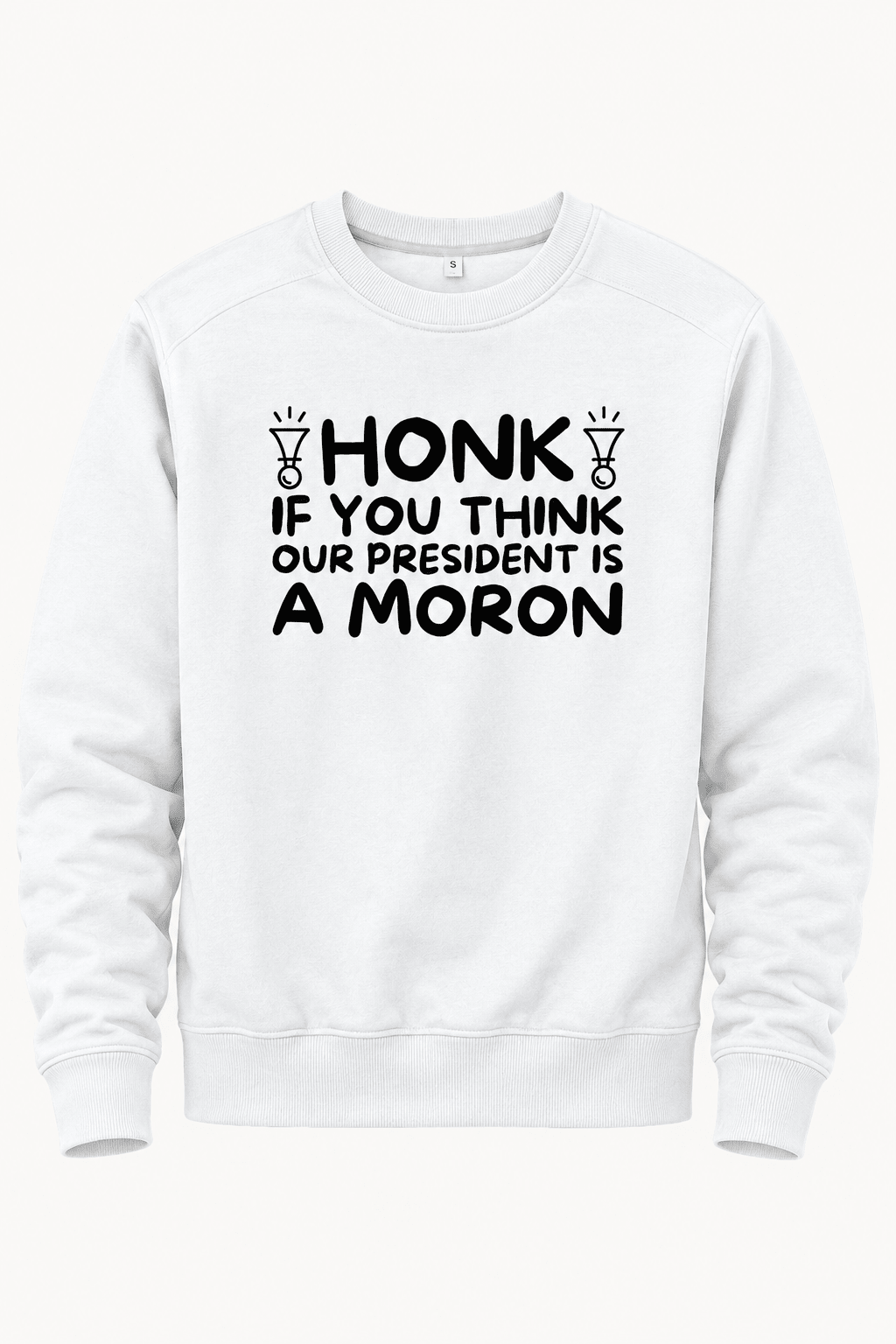 Honk If You Think Our President is A Moron - Hands Off United