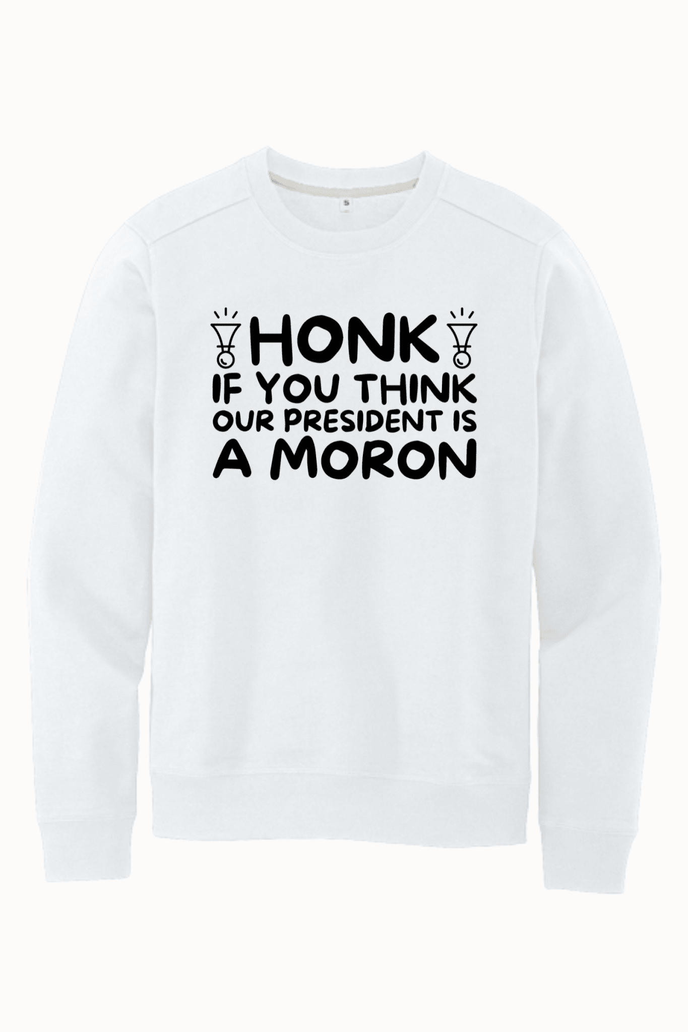 Honk If You Think Our President is A Moron - Hands Off United