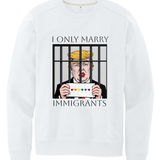 I Only Marry Immigrants - Hands Off United