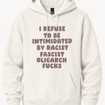 I Refuse to Be Intimidated By Racist - Hands Off United