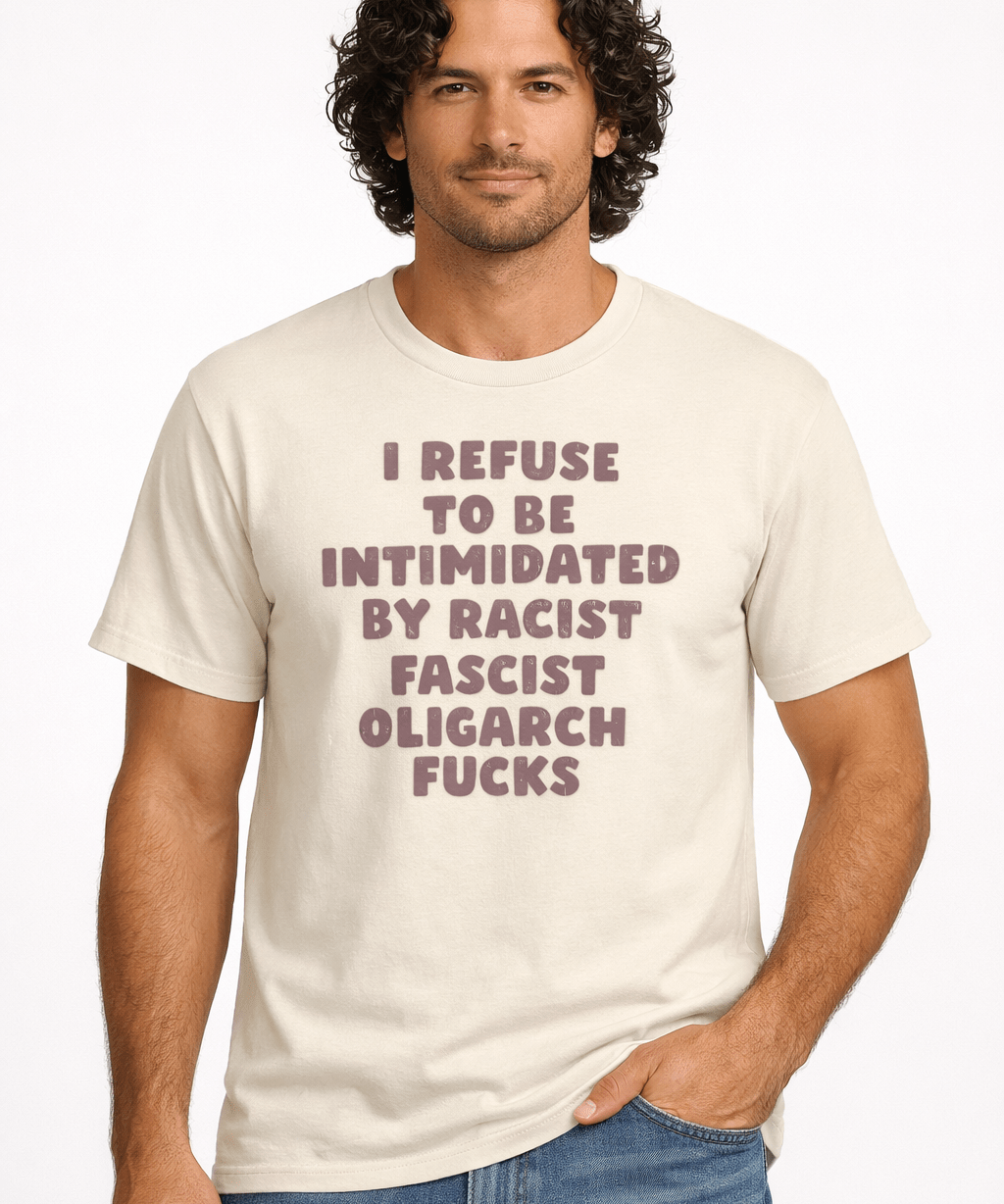I Refuse to Be Intimidated By Racist - Hands Off United