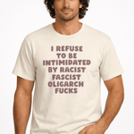 I Refuse to Be Intimidated By Racist - Hands Off United