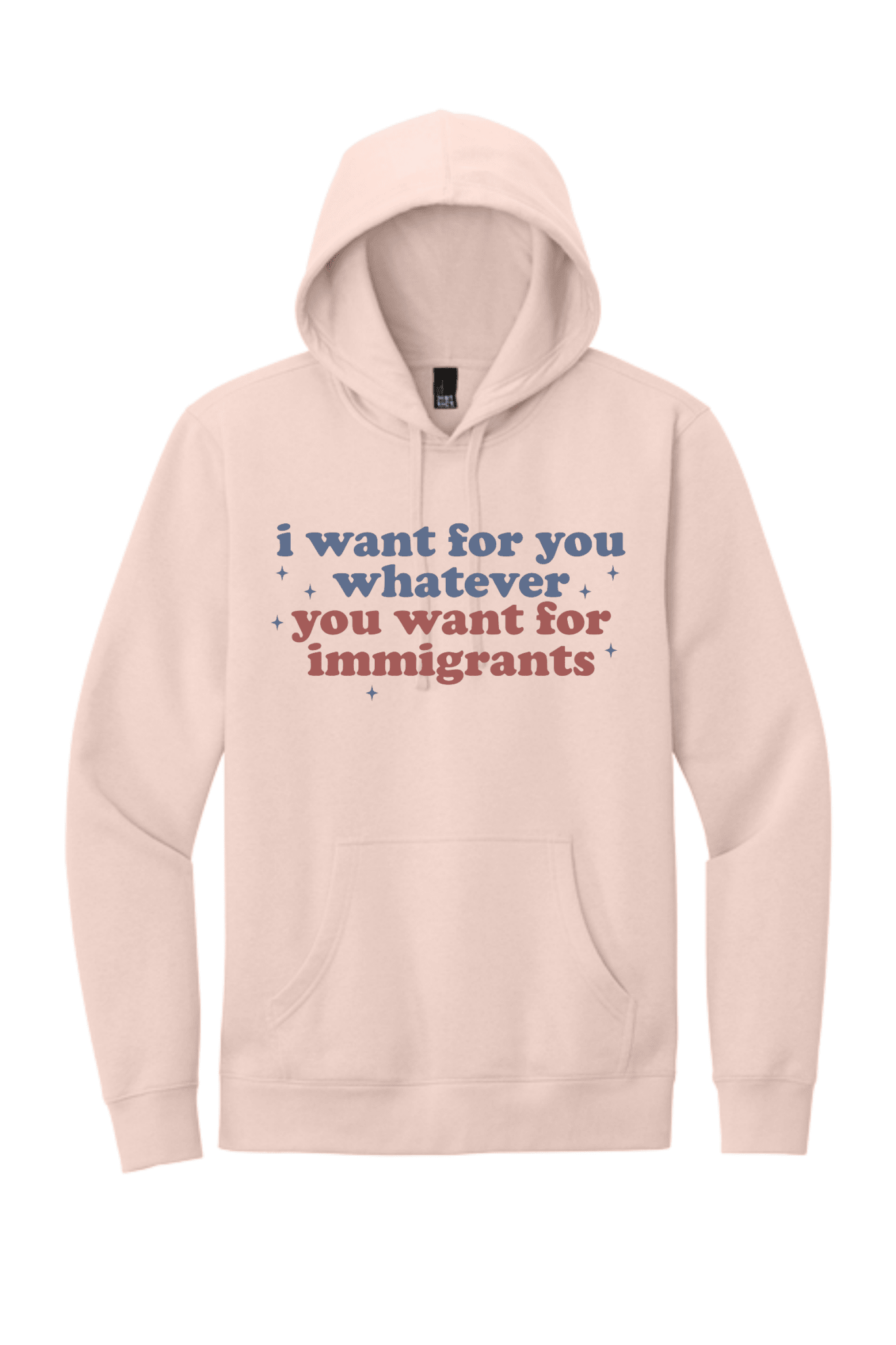 I Want for You Whatever You Want for Immigrants - Hands Off United