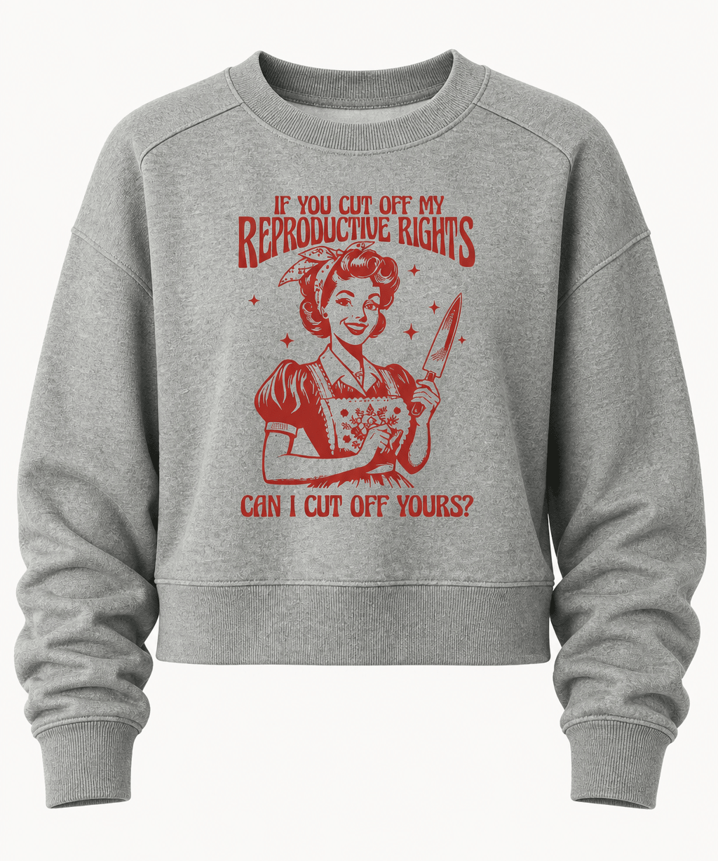 If You Cut Off My Reproductive Rights - Hands Off United