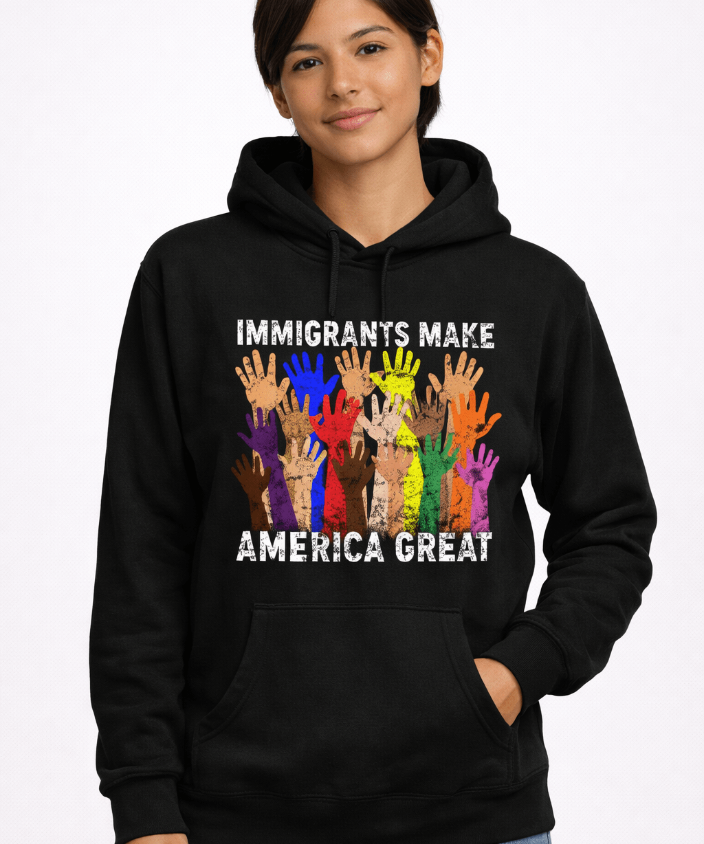 Immigrants Make America Great - Hands Off United