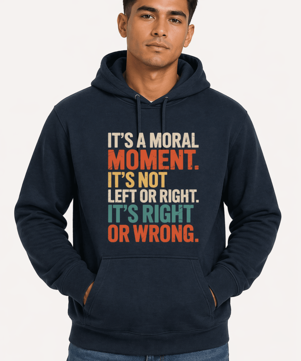 It's A Moral Moment Shirt | Social Justice Graphic Tee | Activist T-Shirt - Hands Off United