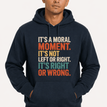 It's A Moral Moment Shirt | Social Justice Graphic Tee | Activist T-Shirt - Hands Off United