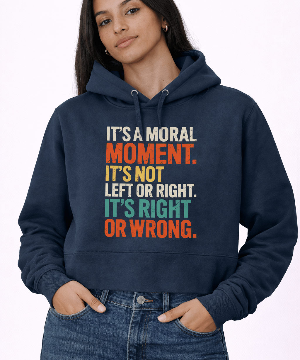 It's A Moral Moment Shirt | Social Justice Graphic Tee | Activist T-Shirt - Hands Off United