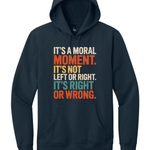 It's A Moral Moment Shirt | Social Justice Graphic Tee | Activist T-Shirt - Hands Off United