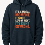 It's A Moral Moment Shirt | Social Justice Graphic Tee | Activist T-Shirt - Hands Off United