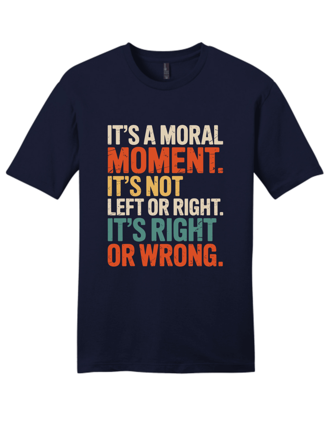 It's A Moral Moment Shirt | Social Justice Graphic Tee | Activist T-Shirt - Hands Off United