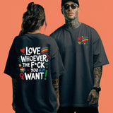 Love Whoever The Fuck You Want Tee - Hands Off United