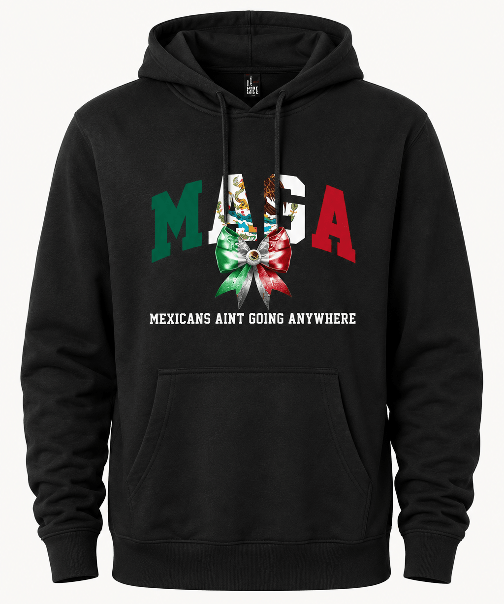 Maga Mexican Aint Going Anywhere - Hands Off United