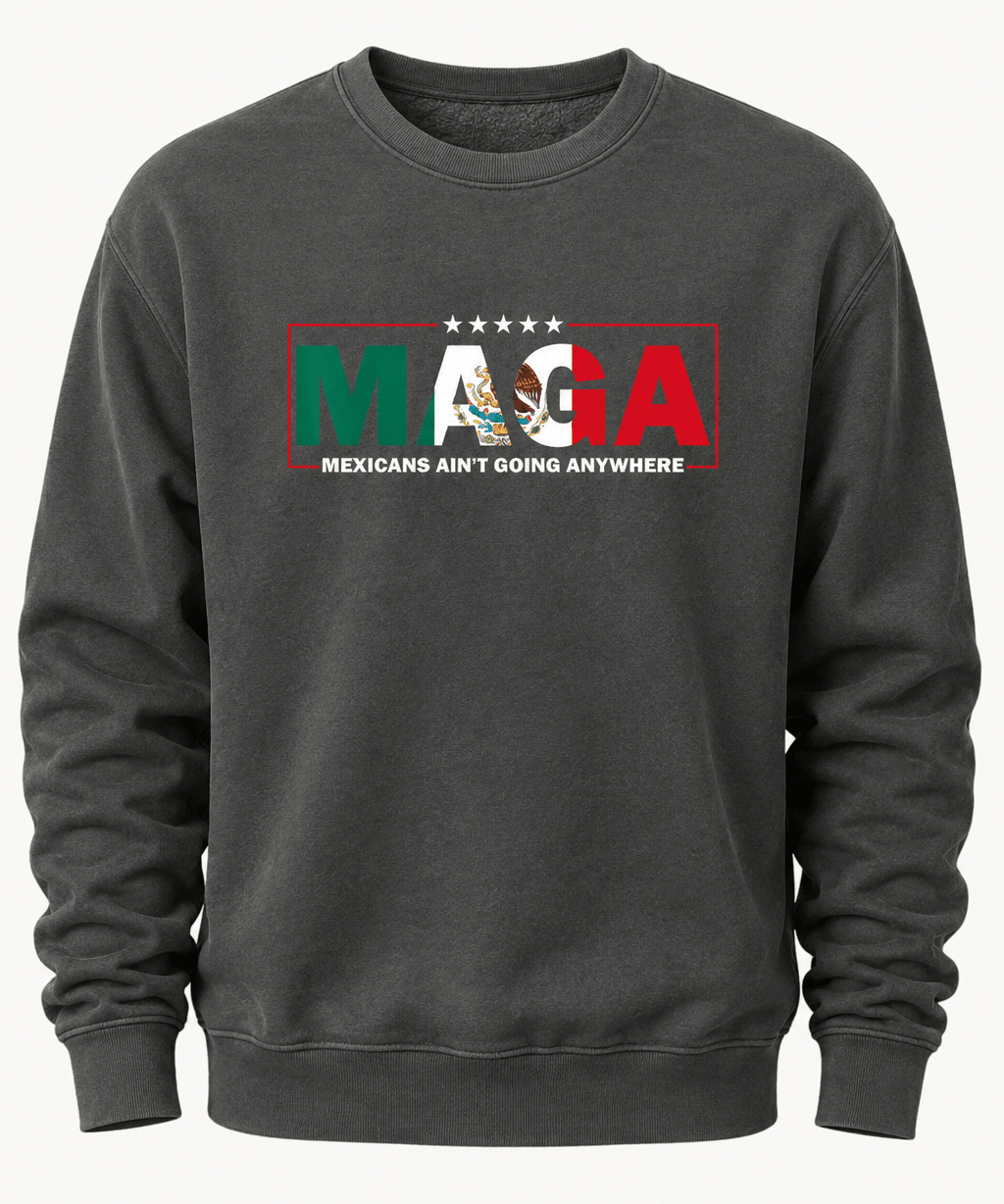 MAGA Mexican Aint Going Anywhere - Hands Off United