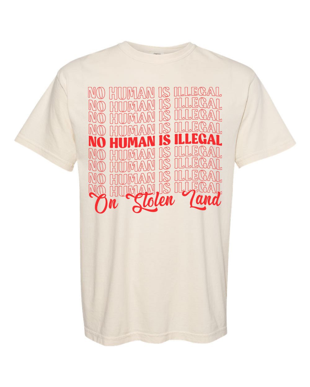 No Human Is Illegal On Stolen Land Tee - Hands Off United