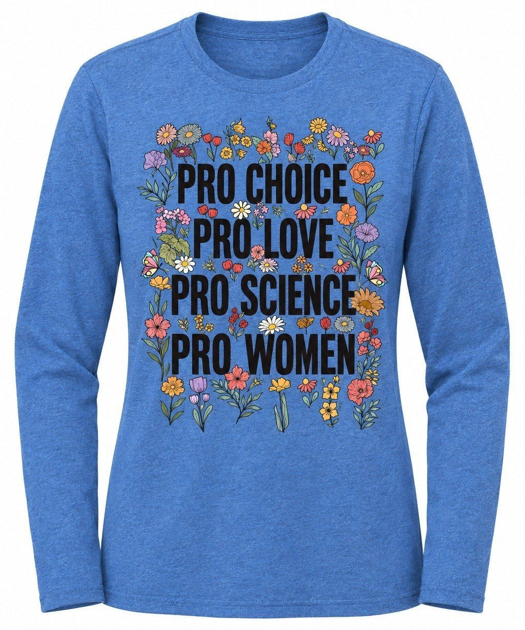 Pro Choice Pro Love Pro Science Pro Women - Hands Off United
