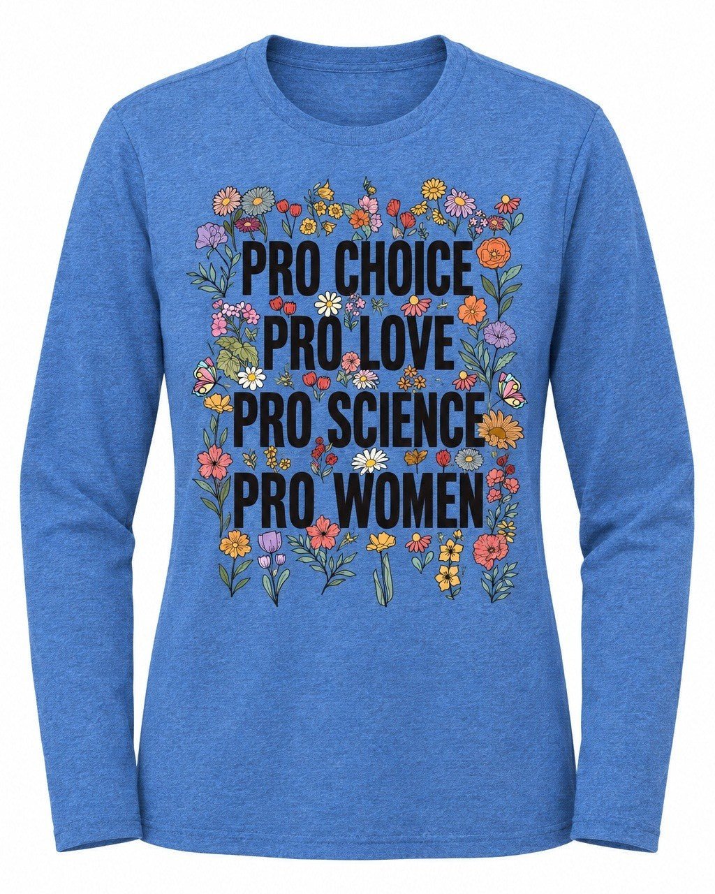 Pro Choice Pro Love Pro Science Pro Women - Hands Off United