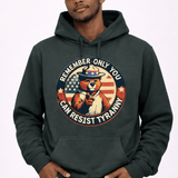 Remember Only You Can Resist Tyranny - Hands Off United