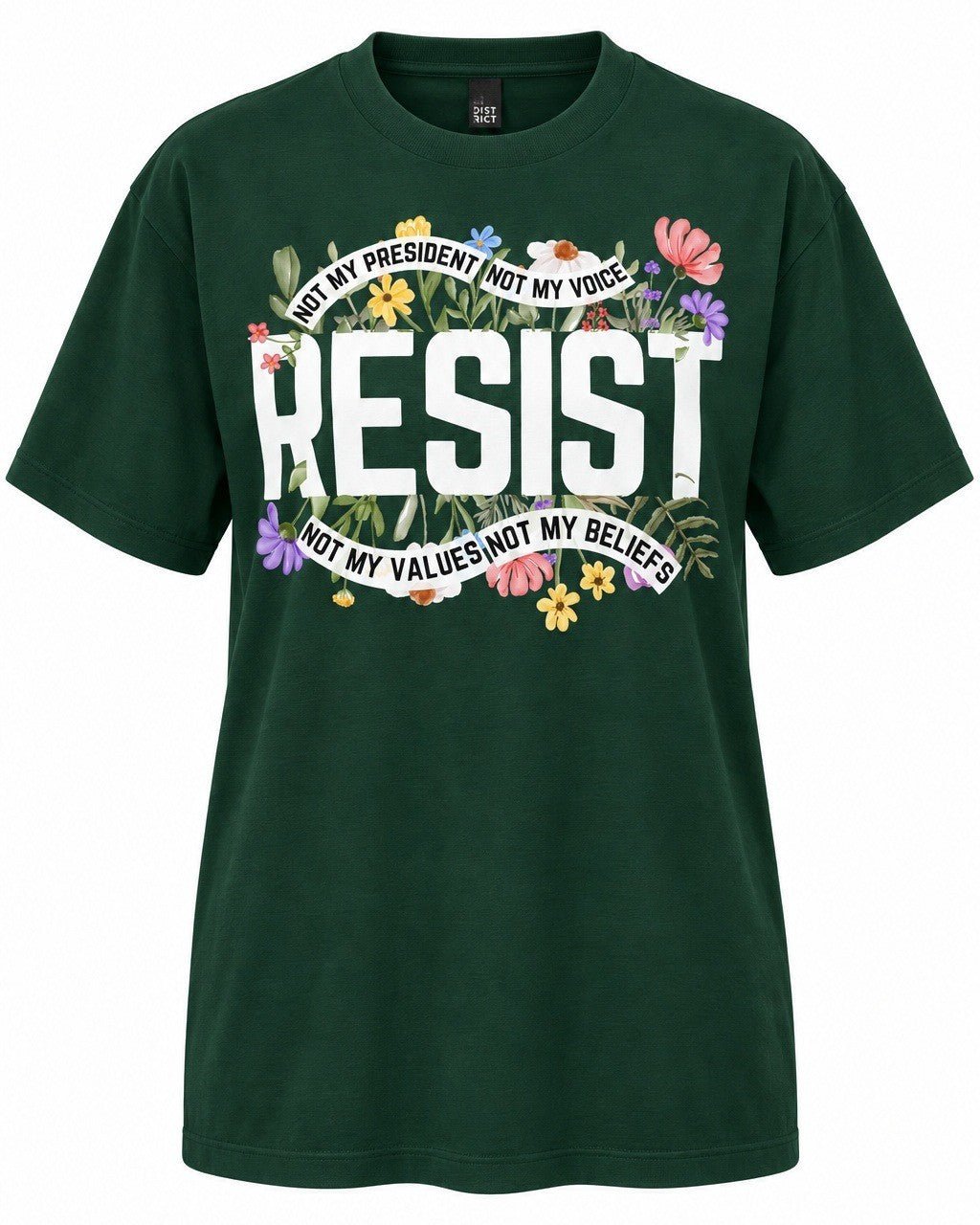 Resist: Not My President, Not My Voice, Not My Values, Not My Beliefs - Hands Off United