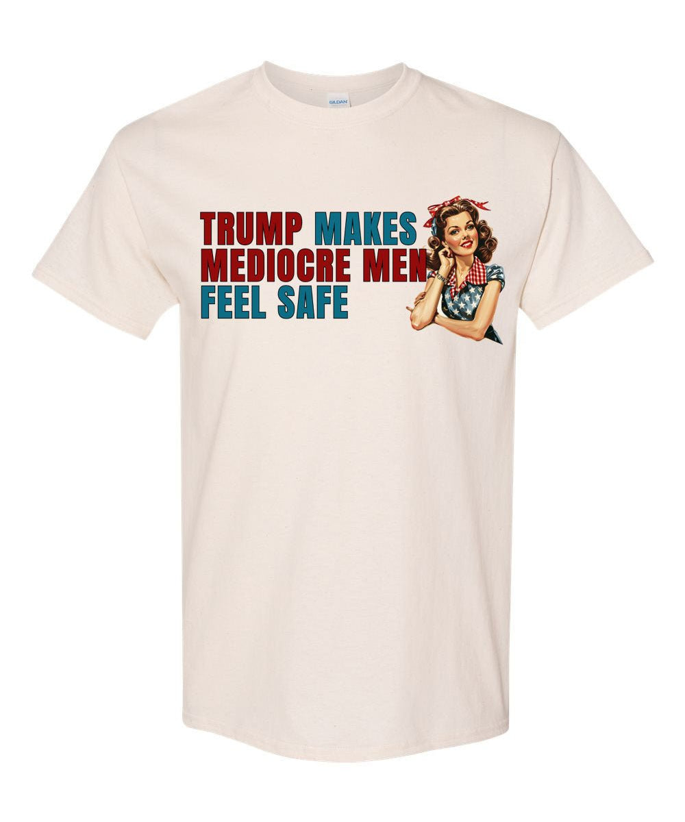 Trump Makes Mediocre Men Feel Safe - Hands Off United