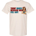 Trump Makes Mediocre Men Feel Safe - Hands Off United