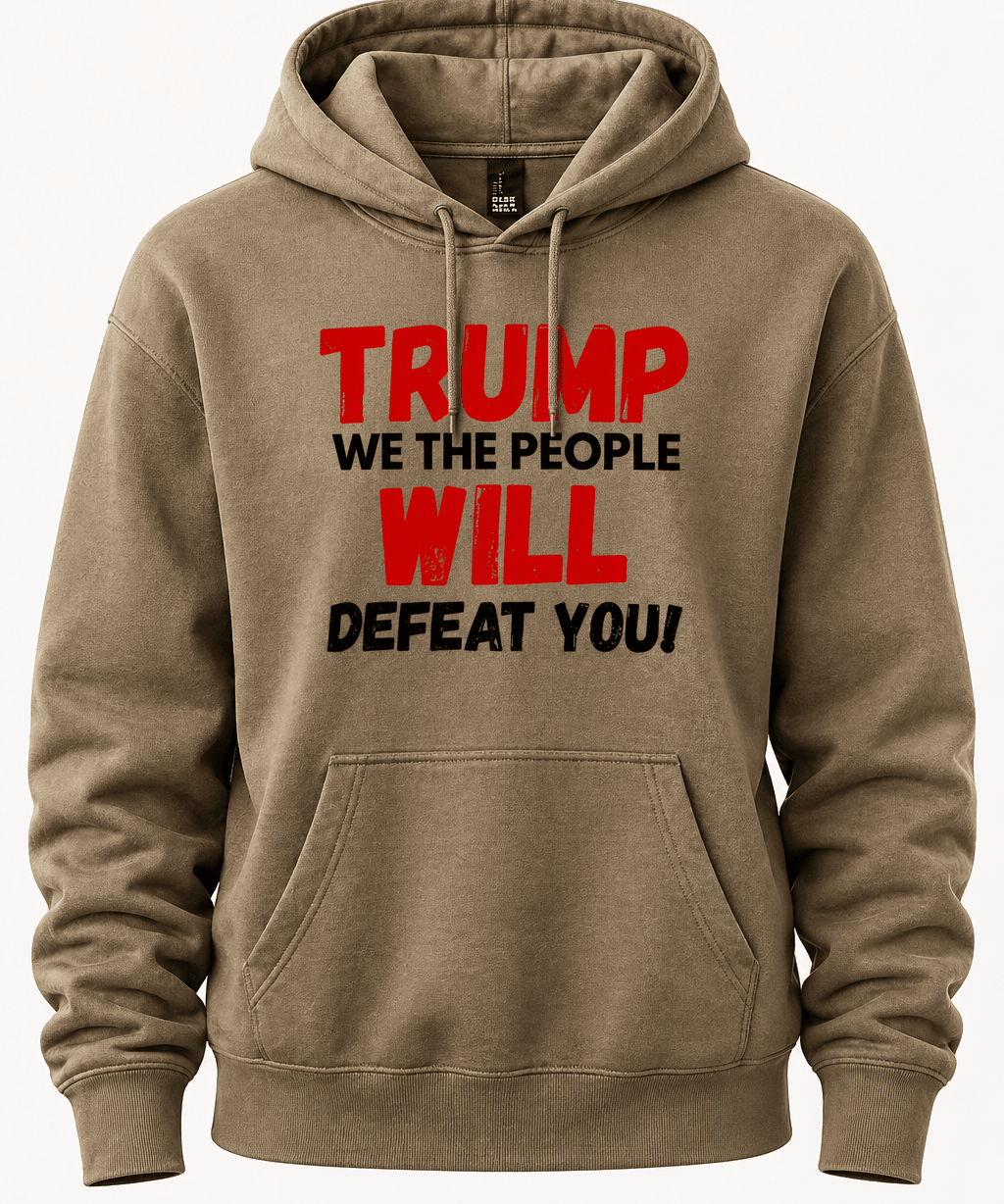 Trump We The People Will Defeat You - Hands Off United
