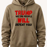 Trump We The People Will Defeat You - Hands Off United