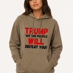 Trump We The People Will Defeat You - Hands Off United