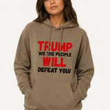 Trump We The People Will Defeat You - Hands Off United