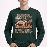 Unless Your Ancestor Look Like This Immigrants - Hands Off United
