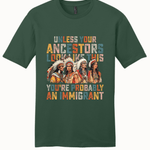 Unless Your Ancestor Look Like This Immigrants - Hands Off United