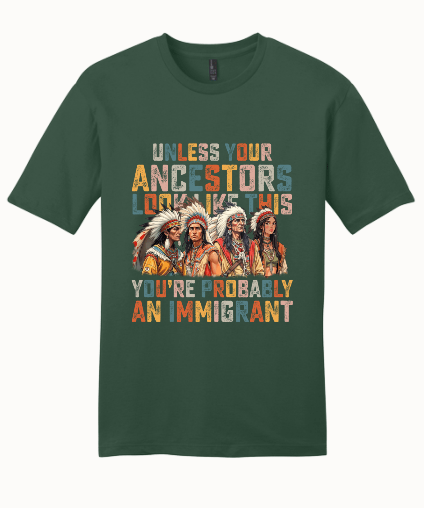 Unless Your Ancestor Look Like This Immigrants - Hands Off United
