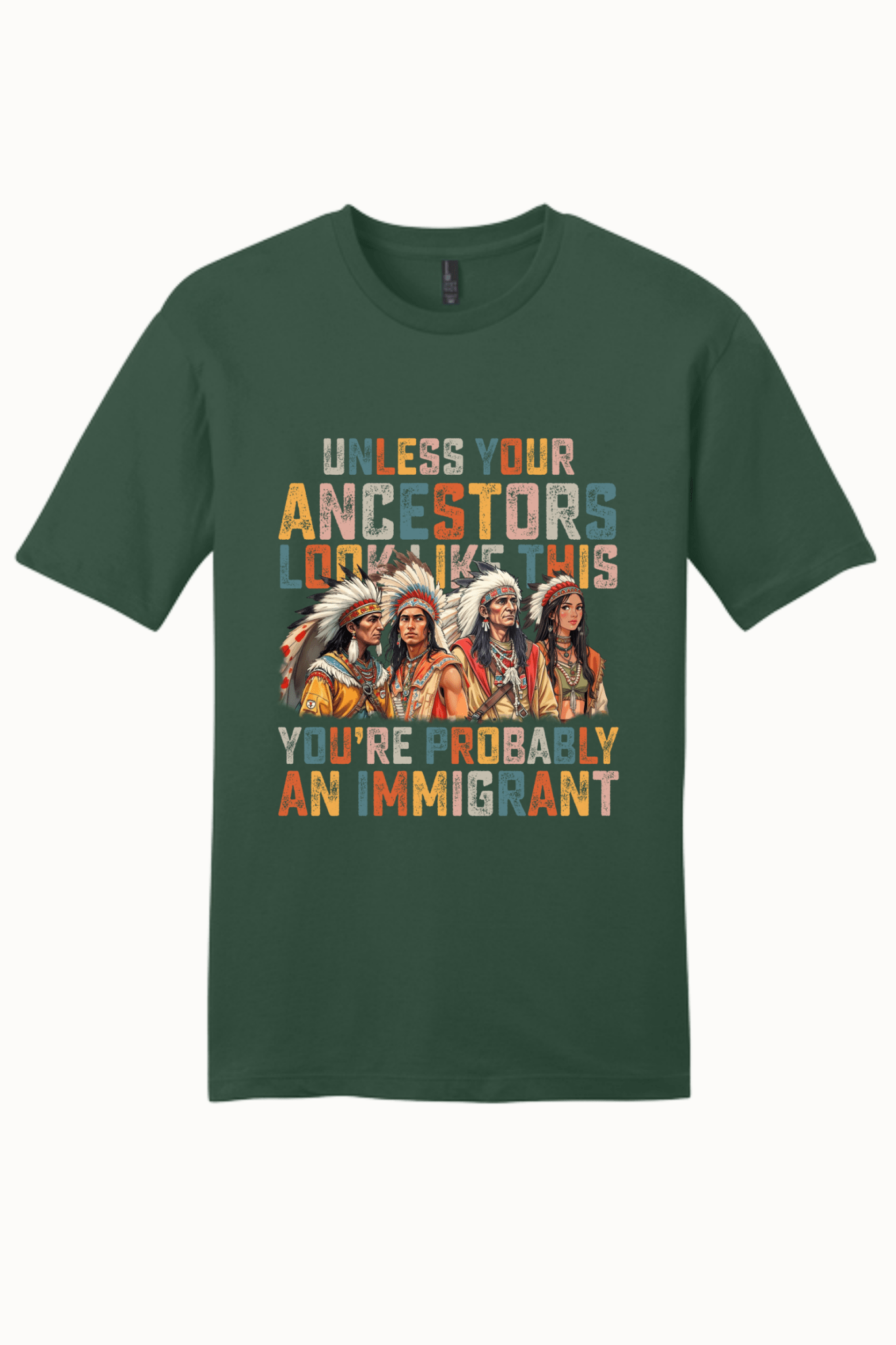 Unless Your Ancestor Look Like This Immigrants - Hands Off United
