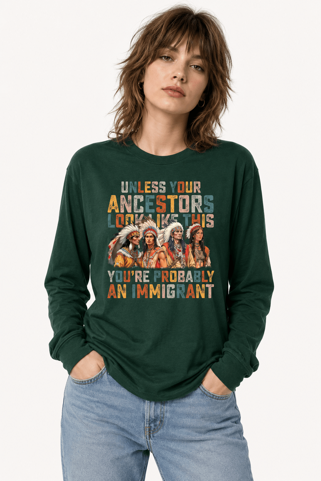 Unless Your Ancestor Look Like This Immigrants - Hands Off United