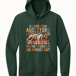 Unless Your Ancestor Look Like This Immigrants - Hands Off United