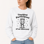 Unwilling Participant of an Idiocracy - Hands Off United