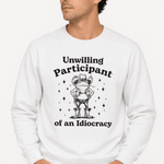 Unwilling Participant of an Idiocracy - Hands Off United