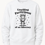 Unwilling Participant of an Idiocracy - Hands Off United