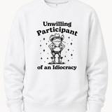 Unwilling Participant of an Idiocracy - Hands Off United