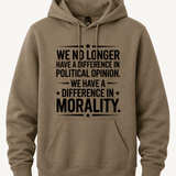 We Have Difference in Morality Shirt | Values Graphic Tee | Activist Unisex T-Shirt - Hands Off United