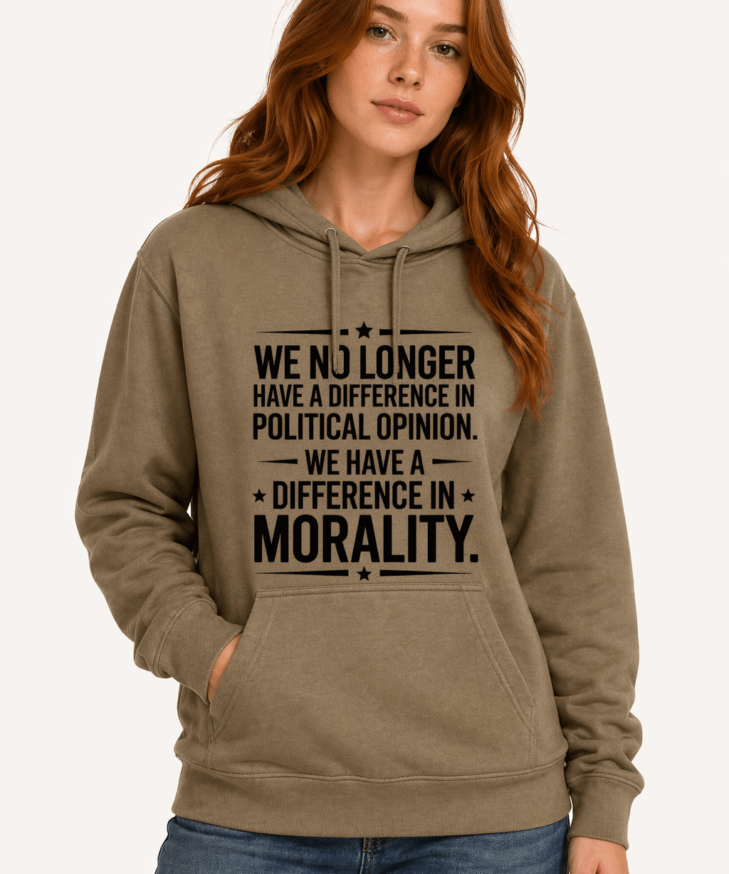 We Have Difference in Morality Shirt | Values Graphic Tee | Activist Unisex T-Shirt - Hands Off United