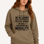We Have Difference in Morality Shirt | Values Graphic Tee | Activist Unisex T-Shirt - Hands Off United