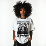 Well Behaved Women Rarely Make History - Hands Off United