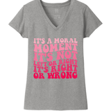 Women's It's A Moral Moment Shirt | Social Justice Graphic Tee | Activist Women's T-Shirt - Hands Off United