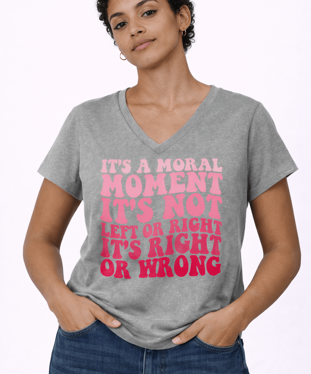 Women's It's A Moral Moment Shirt | Social Justice Graphic Tee | Activist Women's T-Shirt - Hands Off United