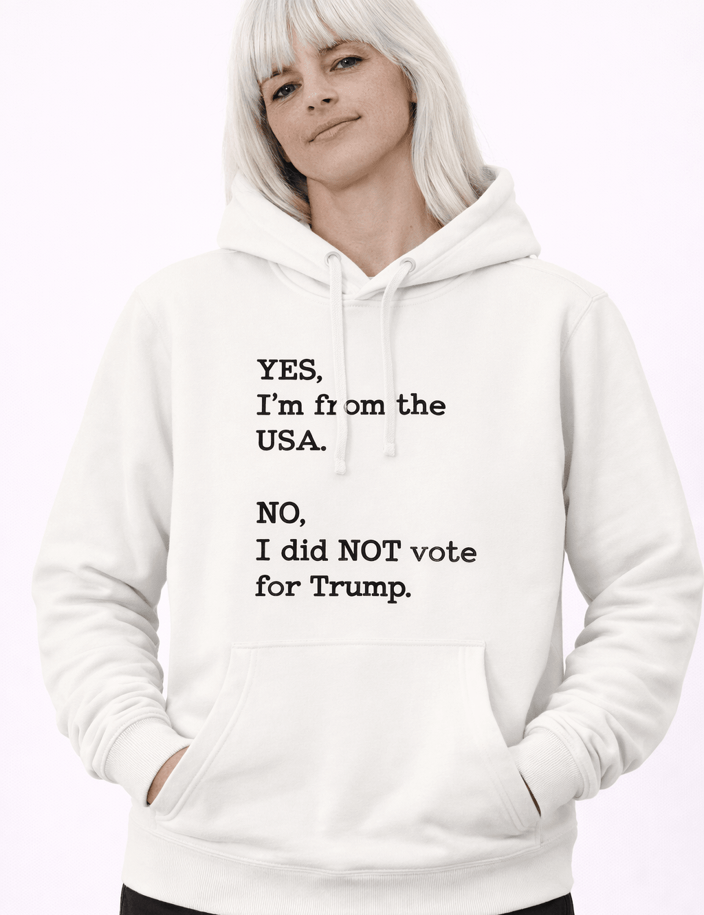 Yes I'm From USA No I Did Not Vote Trump - Hands Off United