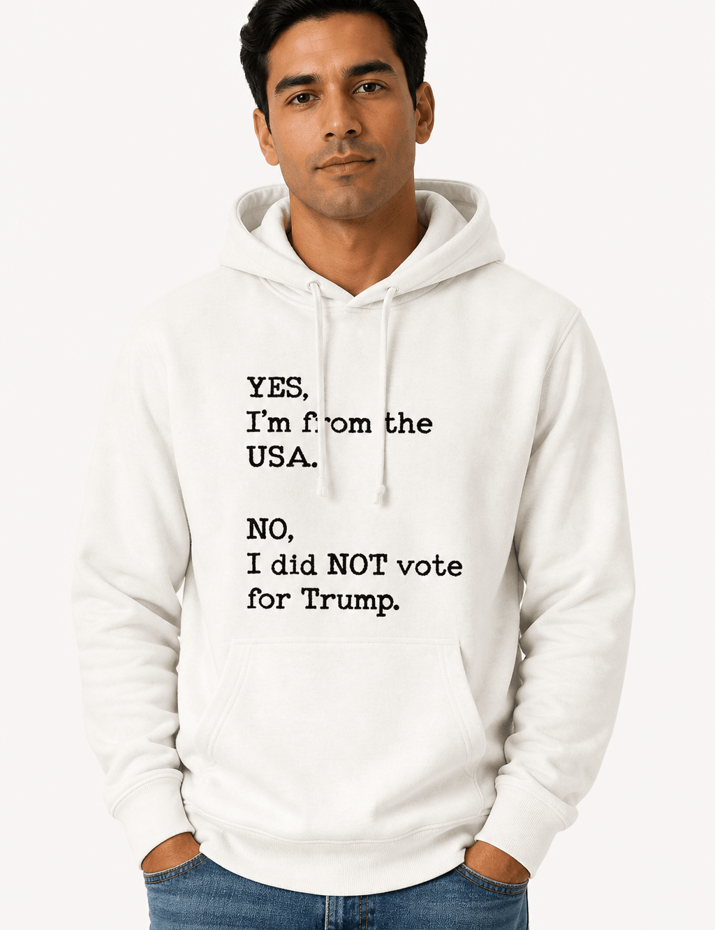 Yes I'm From USA No I Did Not Vote Trump - Hands Off United
