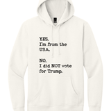 Yes I'm From USA No I Did Not Vote Trump - Hands Off United